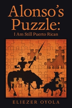 Paperback Alonso's Puzzle: I Am Still Puerto Rican Book