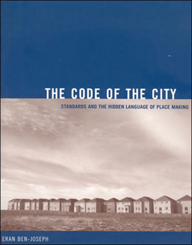 Paperback The Code of the City: Standards and the Hidden Language of Place Making Book