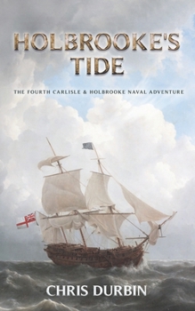 Paperback Holbrooke's Tide: The Fourth Carlisle & Holbrooke Naval Adventure Book