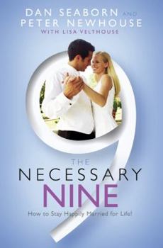 Paperback The Necessary Nine: How to Stay Happily Married for Life! Book