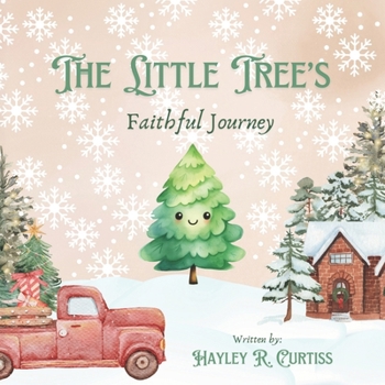 Paperback The Little Tree's Faithful Journey Book