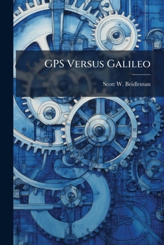 Paperback GPS Versus Galileo: Balancing for Position in Space Book