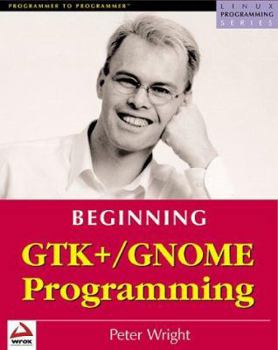 Paperback Beginning Gtk+/Gnome Programming Book