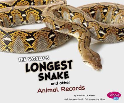 The World's Longest Snake and Other Animal Records - Book  of the Wow!