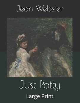 Paperback Just Patty: Large Print Book