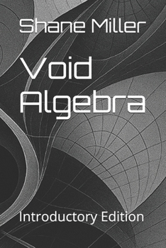 Paperback Void Algebra: Introductory Edition Book