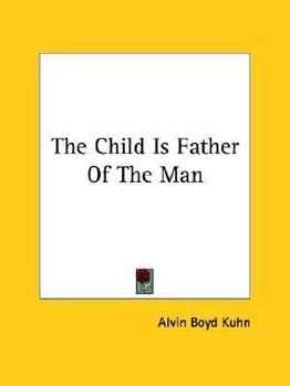Paperback The Child Is Father Of The Man Book