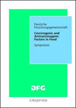 Paperback Carcinogenic and Anticarcinogenic Factors in Food: Symposium (Forschungsberichte (DFG)) Book