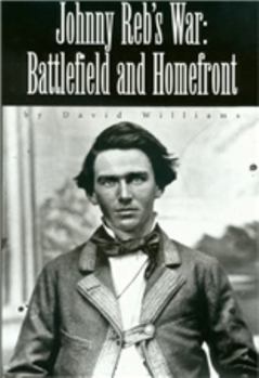 Paperback Johnny Reb's War: Battlefield and Homefront Book
