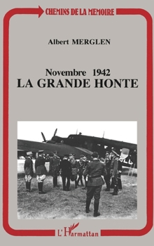 Novembre 1942: La grande honte (Chemins de la Mémoire) (French Edition)