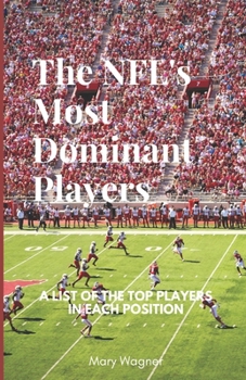 Paperback NFLs Most Dominant Players: A List of the Top Players in Each Position Book