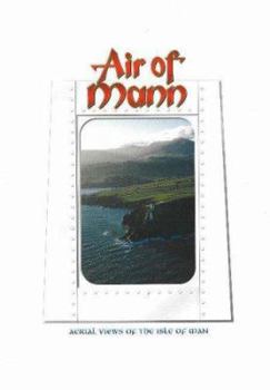 Hardcover Air of Mann: Aerial Views of the Isle of Man Book