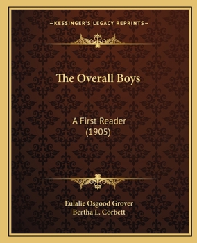 Paperback The Overall Boys: A First Reader (1905) Book