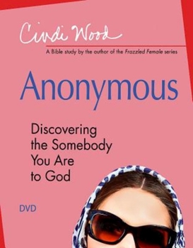 DVD Anonymous - Women's Bible Study DVD: Discovering the Somebody You Are to God Book