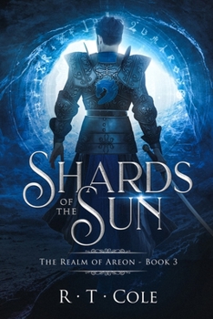 Shards of the Sun - Book #3 of the Realm of Areon