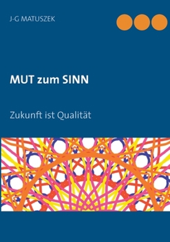 Paperback MUT zum SINN: Zukunft ist Qualität [German] Book