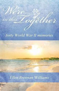 Paperback We're in This Together: Forty World War II Memories Book