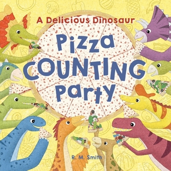Paperback A Delicious Dinosaur Pizza Counting Party: A Counting Book with Toppings Book