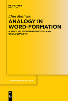 Paperback Analogy in Word-Formation: A Study of English Neologisms and Occasionalisms Book