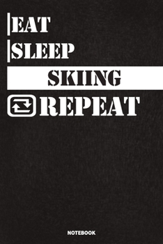 Paperback Eat Sleep Skiing Notebook: Lined Notebook / Journal Gift For Skiing Lovers, 120 Pages, 6x9, Soft Cover, Matte Finish Book