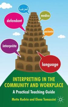 Hardcover Interpreting in the Community and Workplace: A Practical Teaching Guide Book