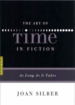 Paperback The Art of Time in Fiction: As Long as It Takes Book