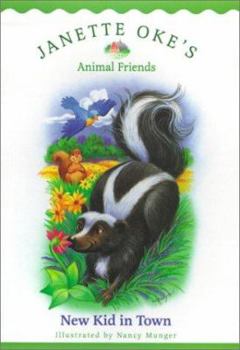 New Kid in Town (Janette Okes Animal Friends) - Book #5 of the Janette Oke's Animal Friends
