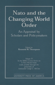 Paperback NATO and the Changing World Order: An Appraisal by Scholars and Policymakers Book