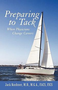 Paperback Preparing to Tack: When Physicians Change Careers Book