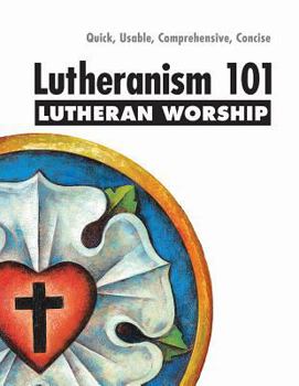 Paperback Lutheranism 101 Worship Book