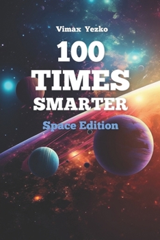 Paperback 100 Times Smarter: Space Edition Book