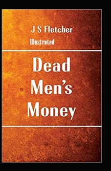 Dead Men's Money Illustrated
