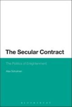 Paperback The Secular Contract: The Politics of Enlightenment Book