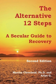 Paperback The Alternative 12 Steps: A Secular Guide To Recovery Book