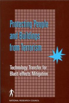 Paperback Protecting People and Buildings from Terrorism: Technology Transfer for Blast-Effects Mitigation Book