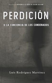 Paperback Perdición o la conciencia de los condenados [Spanish] Book