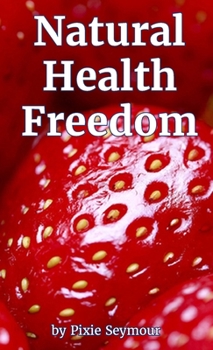 Paperback Natural Health Freedom Book