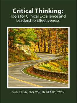 Paperback Critical Thinking: Tools for Clinical Excellence and Leadership Effectiveness Book