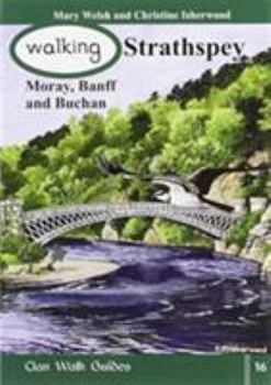 Paperback Walking Strathspey, Moray, Banff and Buchan (Walking Scotland Series) Book