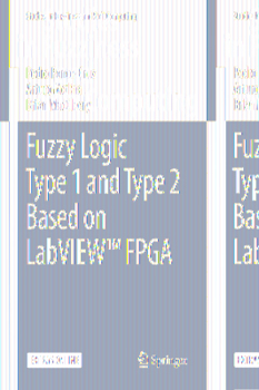 Hardcover Fuzzy Logic Type 1 and Type 2 Based on Labview(tm) FPGA Book