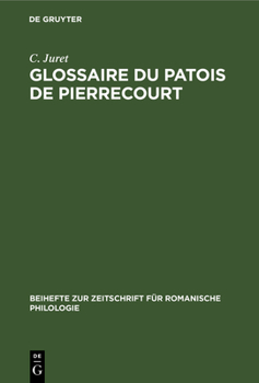 Hardcover Glossaire Du Patois de Pierrecourt: (Haute-Saône) [French] Book