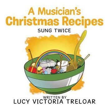 Paperback A Musician's Christmas Recipes: Sung Twice Book