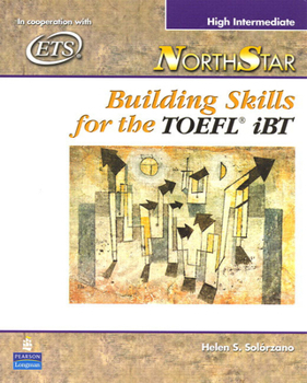 Paperback Northstar: Building Skills for the TOEFL Ibt, High-Intermediate Student Book