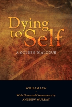 Paperback Dying to Self: A Golden Dialogue Book