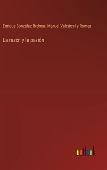 Hardcover La razón y la pasión [Spanish] Book