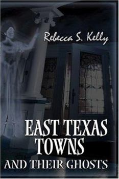 Paperback East Texas Towns And Their Ghosts Book