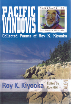 Paperback Pacific Windows: Collected Poems of Roy K. Kiyooka Book