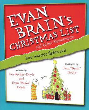 Paperback Evan Brain's Christmas List and Other Shenanigans: Boy Warrior Fights Evil Book