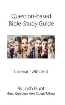 Paperback Question-based Bible Study Guide -- Covenant With God: Good Questions Have Groups Talking Book
