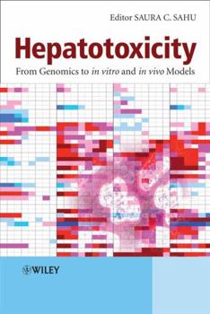 Hardcover Hepatotoxicity: From Genomics to In Vitro and In Vivo Models Book